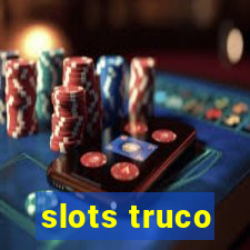 slots truco